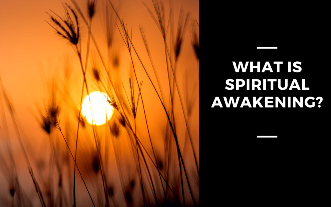 What is Spiritual Awakening?